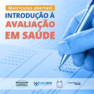 Read more about the article Matrículas abertas para o curso Introdução à Avaliação em Saúde
